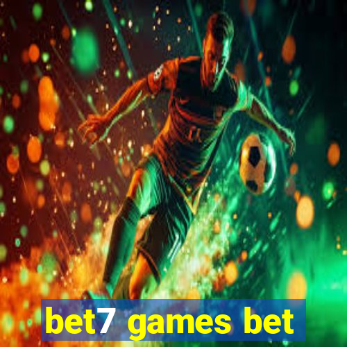 bet7 games bet